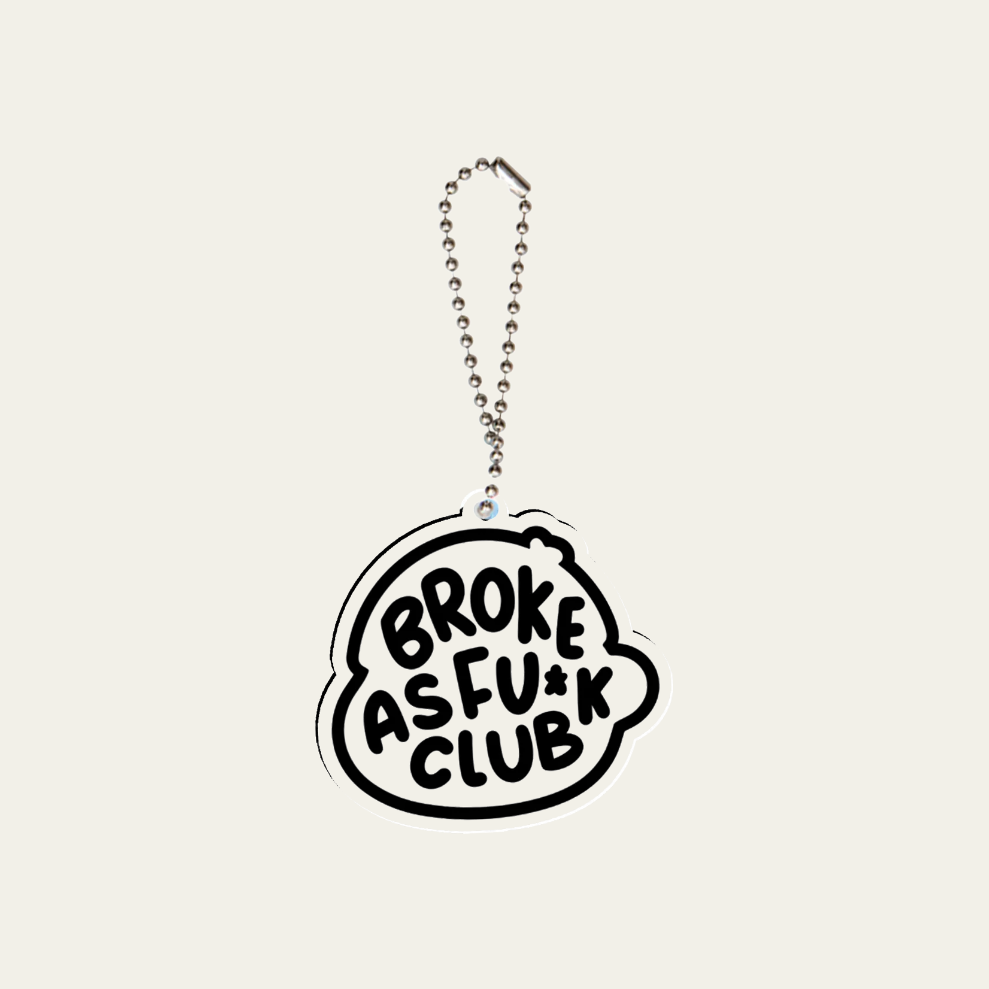 Broke As Fu*k Club Keyring