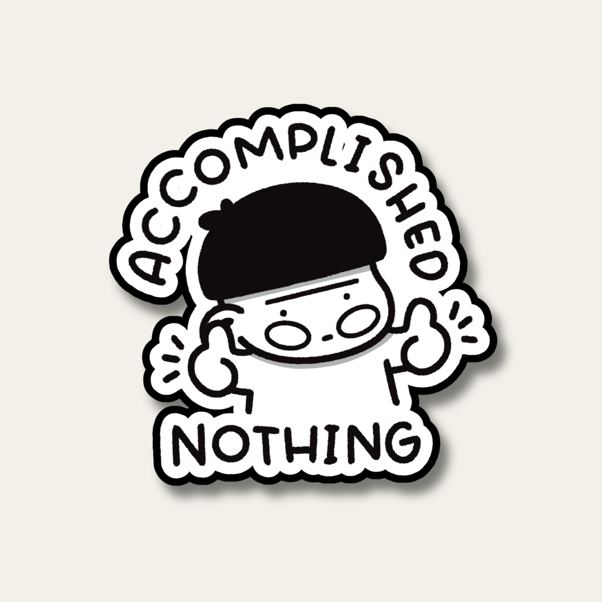 Accomplished Nothing Sticker